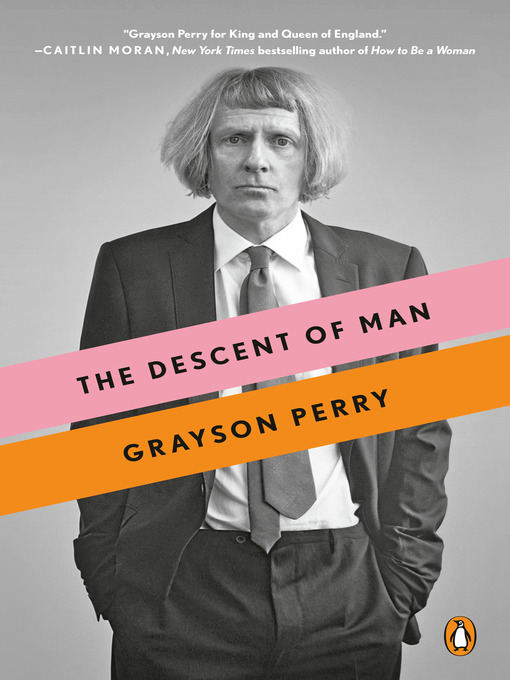 Title details for The Descent of Man by Grayson Perry - Wait list